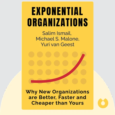 Exponential Organizations (by Salim Ismail)